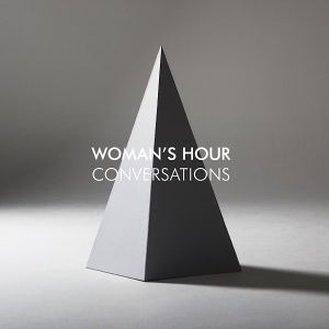 Woman's Hour - Conversations (2014)