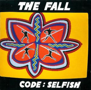 The Fall - Code : Selfish (1992)