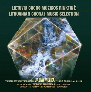 Vilnius Municipal Choir Jauna Muzika - Lietuvių Choro Muzikos Rinktinė = Lithuanian Choral Music Selection (1999)