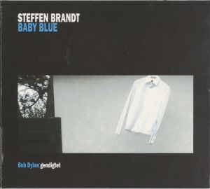 Steffen Brandt - Baby Blue - Bob Dylan Gendigtet (2009)
