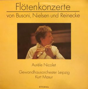 Kurt Masur / Busoni / Nielsen / Reinecke / Aurèle Nicolet - Flötenkonzerte (1986)