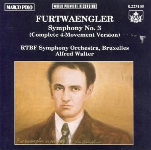Alfred Walter / Furtwaengler / RTBF Symphony Orchestra, Bruxelles - Symphony No. 3 (Complete 4-Movement Version) (1991)
