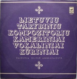Nijolė Ambrazaitytė - Lietuvių Tarybinių Kompozitorių Kameriniai Vokaliniai Kūriniai (1972)