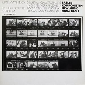Jürg Wyttenbach - De' Metalli / Claustrophonie / Nachspiel / Vier Kanzonen / Two Nonsense Verses, An Epigram And A Madrigal / Three Piano Pieces / Ad Libitum