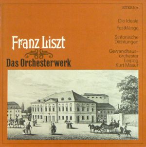 Franz Liszt / Kurt Masur / Gewandhausorchester Leipzig - Die Ideale · Festklänge (1981)