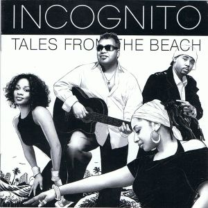 Incognito - Tales From The Beach (2008)