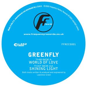 Greenfly - World Of Love / Shining Light (2006)