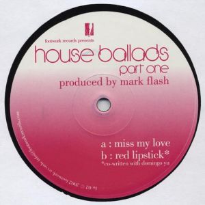 Mark Flash - House Ballads Part One (2002)