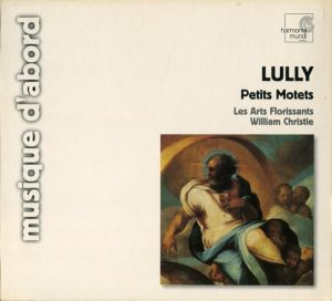 Les Arts Florissants / William Christie / Lully - Petits Motets (2006)