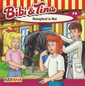 Markus Dittrich - Bibi & Tina 79 - Rennpferd In Not (2015)