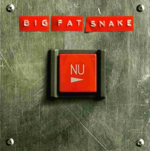 Big Fat Snake - Nu (2007)