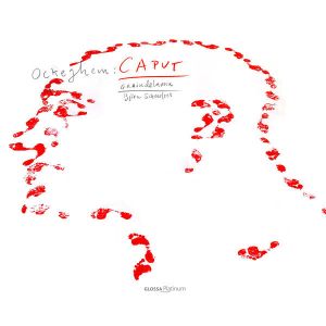 Graindelavoix / Björn Schmelzer / Johannes Ockeghem - Caput (2006)