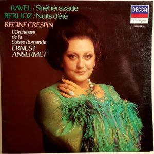 Ravel / L'Orchestre De La Suisse Romande / Berlioz / Régine Crespin / Ernest Ansermet - Shéhérazade - Nuits D'été (1981)