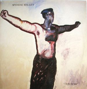 Spandau Ballet - I'll Fly For You (1984)