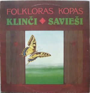 Klinči / Savieši - Folkloras Kopas Klinči, Savieši (1991)