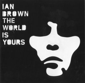 Ian Brown - The World Is Yours (2007)