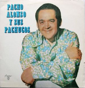 Pacho Alonso Y Sus Pachucos - Pacho Alonso Y Sus Pachucos (1971)
