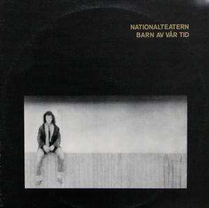 Nationalteatern - Barn Av Vår Tid (1978)