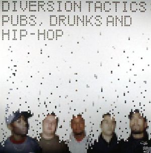 Diversion Tactics - Pubs, Drunks And Hip-Hop (2002)