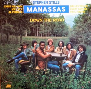 Stephen Stills / Manassas - Down The Road (1973)