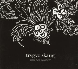 Trygve Skaug - Seine Natt Desember (2015)
