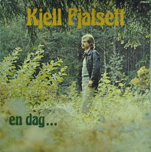 Kjell Fjalsett - En Dag... (1976)