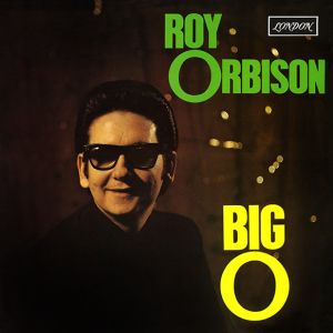 Roy Orbison - Big O (2015)