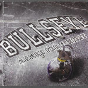 Bullseye (8) - Armed For Tonight (2012)
