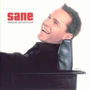 Sane (4) - Charmed And Confused (2000)
