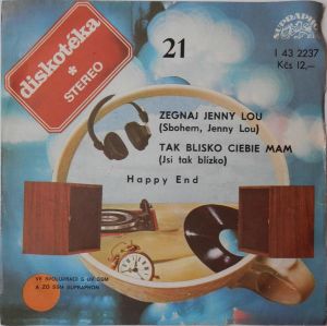 Happy End (2) - Zegnaj Jenny Lou (Sbohem, Jenny Lou) / Tak Blisko Ciebe Mam (Jsi Tak Blízko) (1978)