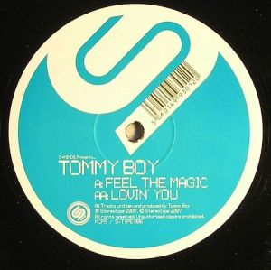 Tommy Boy (2) - Feel The Magic / Lovin’ You (2007)
