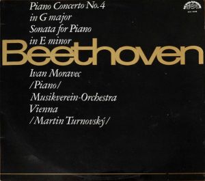 Beethoven / Martin Turnovský / Ivan Moravec / Musikverein-Orchestra Vienna - Piano Concerto No. 4 In G Major / Sonata For Piano In E Minor (1967)