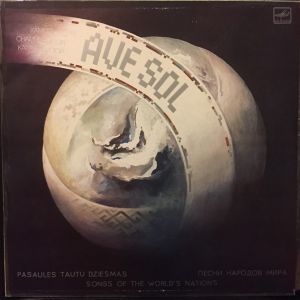Kamerkoris Ave Sol - Pasaules Tautu Dziesmas = Songs Of The World's Nations (1983)