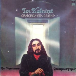 Im. Kalniņš - Oratorija · Rīta Cēliens · (1981)